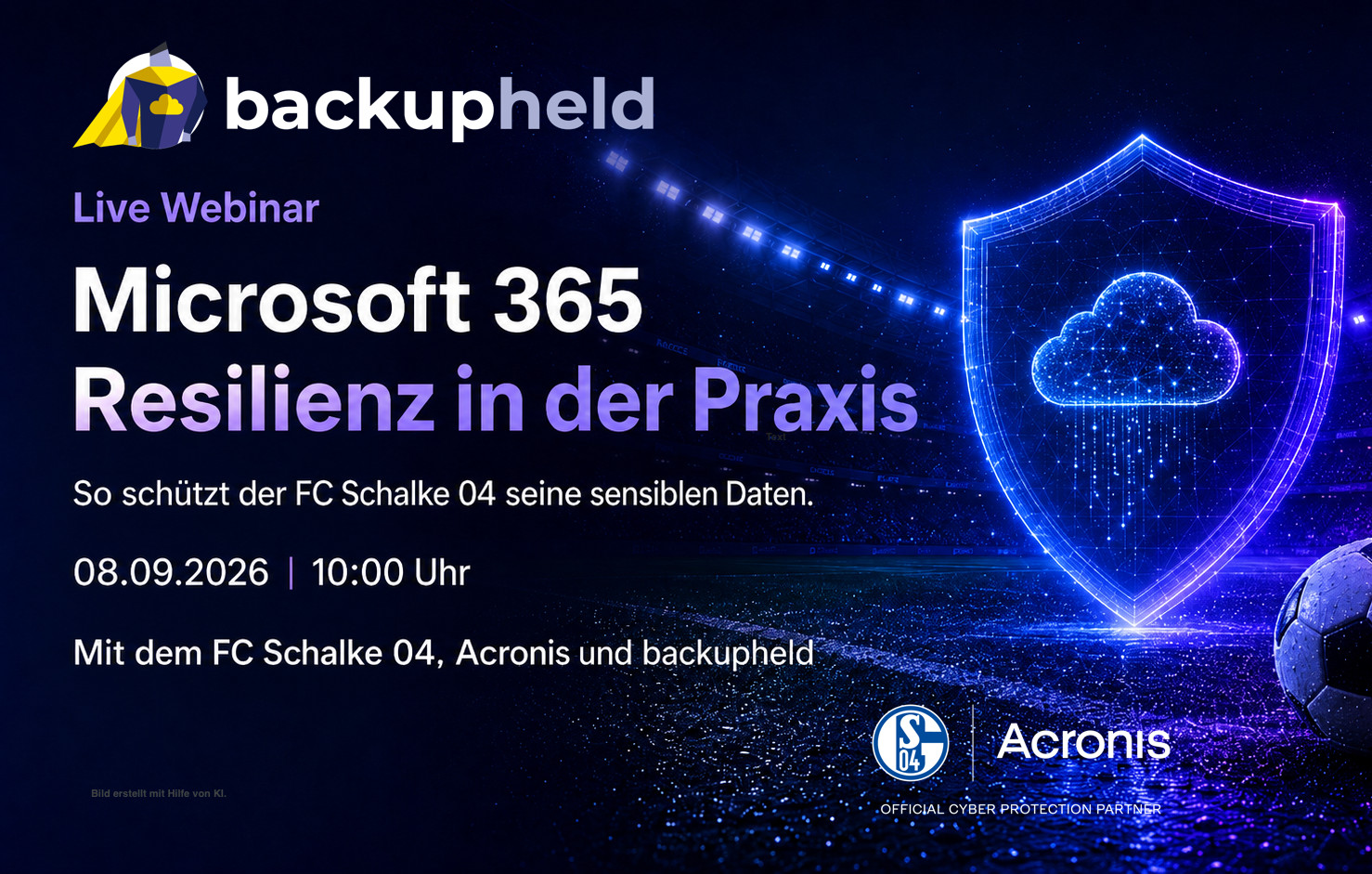 Webinar Banner „Microsoft 365 Resilienz in der Praxis“ mit digitalem Schutzschild, Fußball und Stadion. So schützt der FC Schalke 04 seine sensiblen Daten.